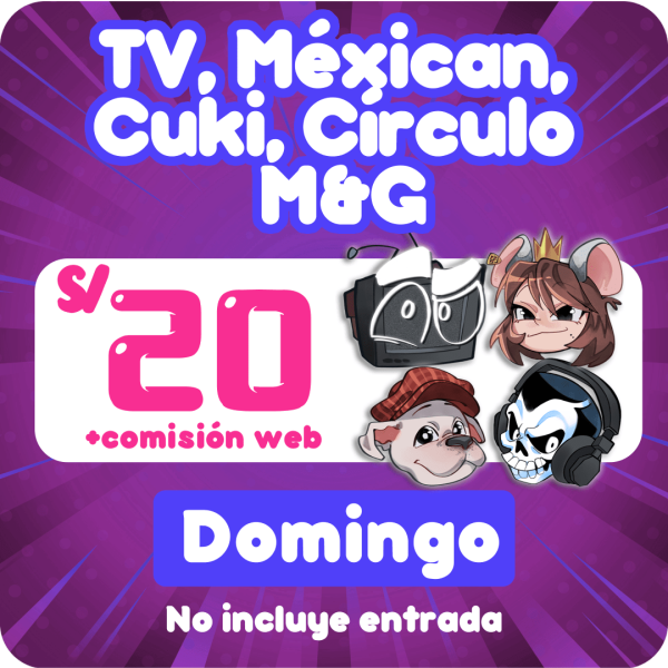 TV, Méxican, Cuki, Círculo M&G Domingo 26